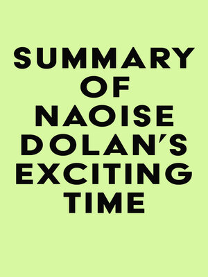 cover image of Summary of Naoise Dolan's Exciting Time